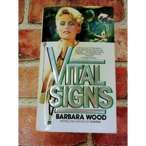 Vital Signs By Barbara Wood - 1986 1st Signet Print Paperback - Medical Romance‎
